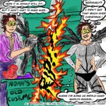 Noah is up in the attic, digging through his old stage costumes and he finds his old sheer bodysuit with feather epaulets (modelled after one Marilyn Manson wore in the late 90s). Noah thinks to himself, "Here it is, should still fit... but it won't hurt to make sure..." We then see a giant RIP tear across the comic panel, revealing Noah wearing the body suit, now torn along the side seams to show large swaths of Noah's hairy flanks and outer thighs. Wide-eyed in dismay, Noah thinks, "Seriously? I didn't eat that much over Christmas! Guess I'm going as middle-aged Marilyn Manson..."