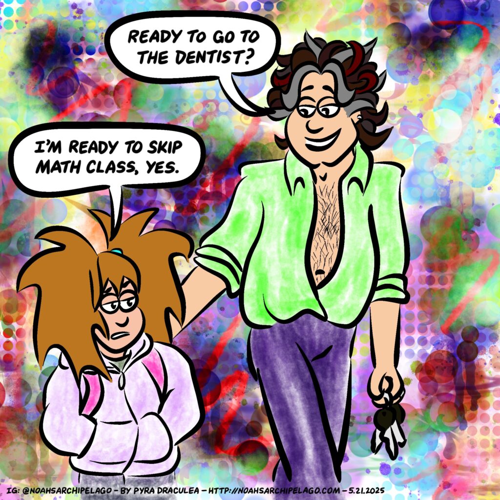 Noah picks Ursula up from school and asks her if she's ready to go to the dentist.