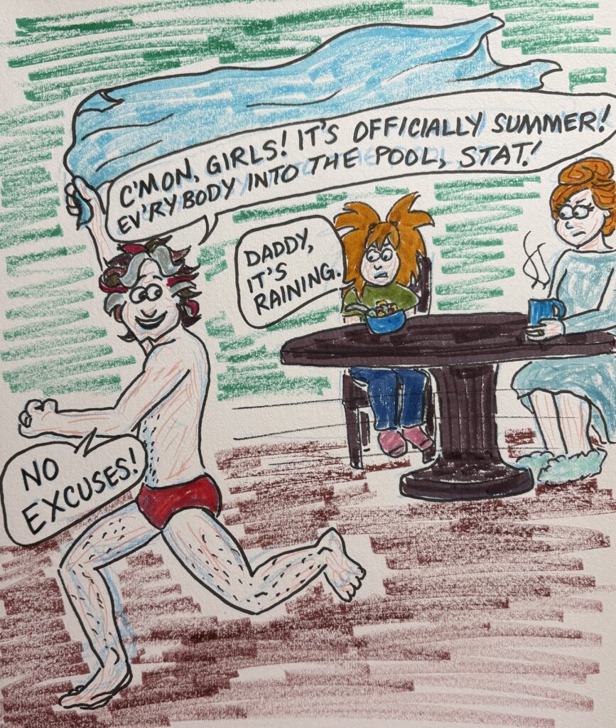 Quick sketch: it’s officially pool season… as if Noah hasn’t been in the pool for a couple months already.