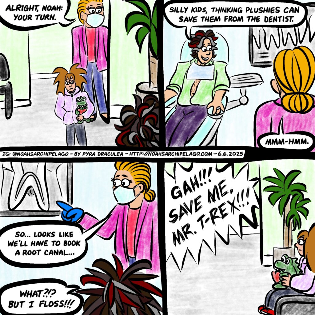 It's Noah's turn in the dentist's chair... and to demand Mr. T-Rex's bodyguard services.