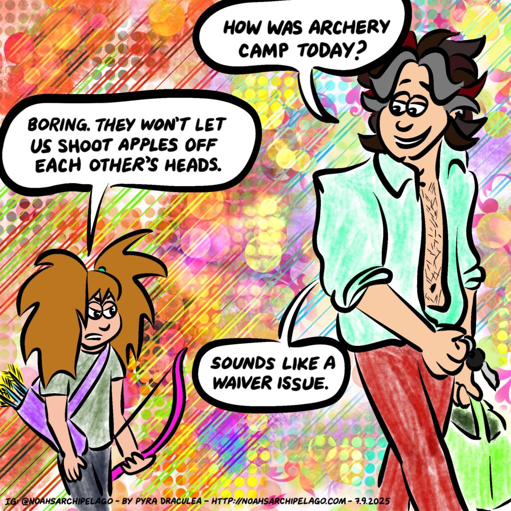 Ursula needs higher stakes in her archery camp.